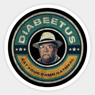 Diabeetus - Wilford Brimley Sticker